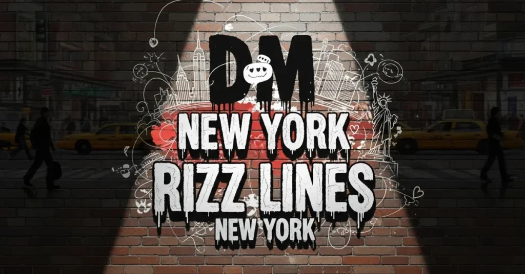 DM New York Rizz Lines