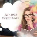 Shy Rizz Pickup Lines
