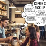 Coffee Shop Pick Up Lines