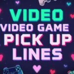 Video Game Pick Up Lines
